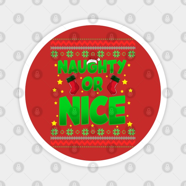 Naughty or Nice Christmas Sweater Style Funny Magnet by creative